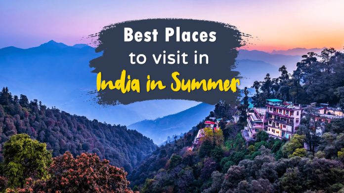 Top Summer Destinations in India